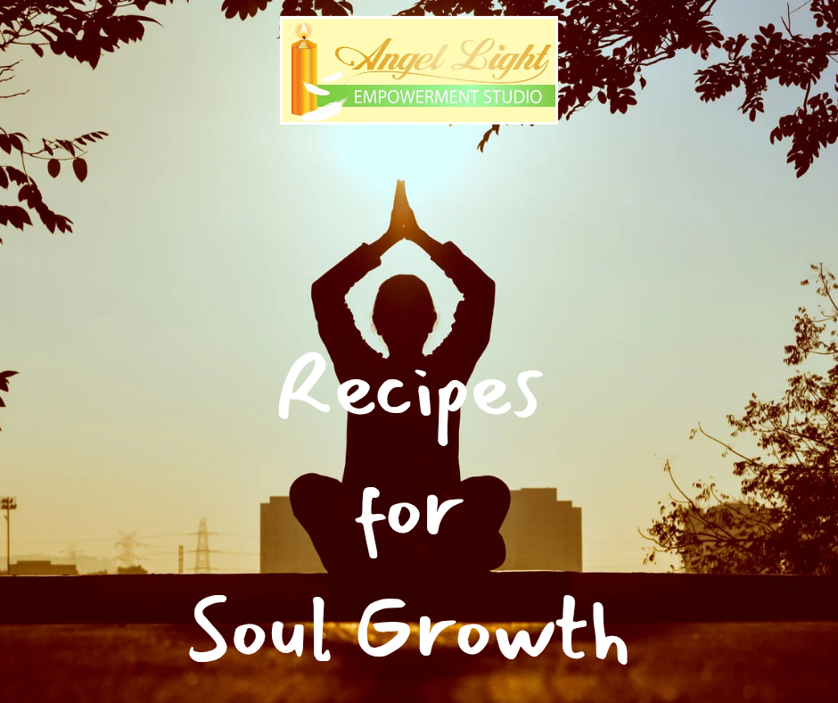 Recipes for Soul Growth